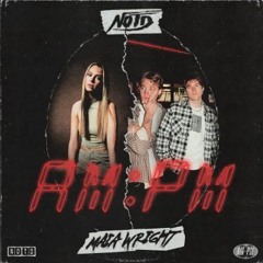NOTD - AM:PM (go again Remix)