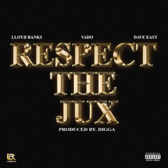 Respect The Jux (feat. Lloyd Banks & Dave East)
