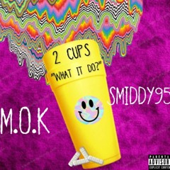 2''Cups l What it do. (Prod. By Dollie)