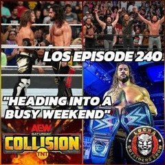 LOS Episode 240 "Heading Into A Busy Weekend"