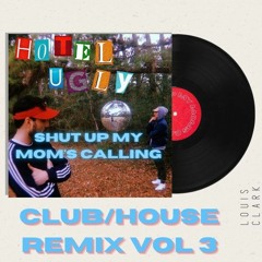 Shut Up my Moms Calling (house Remix)