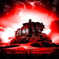 Batz Project & Greenelixr - Red Alert