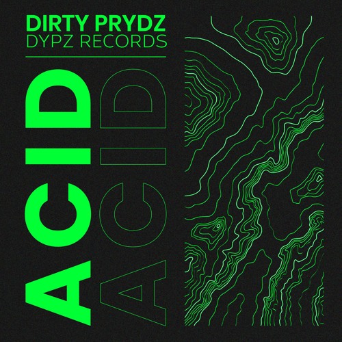 Dirty Prydz - Acid (Official Audio)