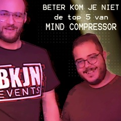Mind Compressor's Top 5 Mix | BKJN TV