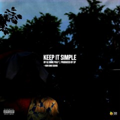 Keep It Simple (Prod. $P)