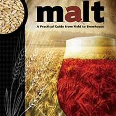 READ EBOOK 📰 Malt: A Practical Guide from Field to Brewhouse (Brewing Elements Book