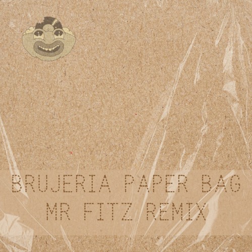 Brujeria Paper Bag - (Mr Fitz Remix) Free