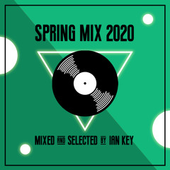 Spring Mix Session 2020 ★ Ian Key