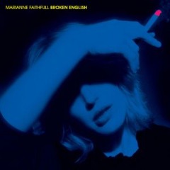 Marianne Faithfull _ Broken English (Club Bizarre Edit)