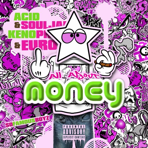 (Kenopro79) Acid Souljah x Kenopro79 x Euro - All About Money Prod. Rapallo