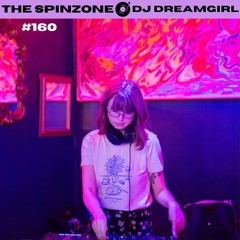 dj dreamgirl | The Spinzone #160