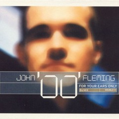 John '00' Fleming - For Your Ears Only - CD1 - (2000)