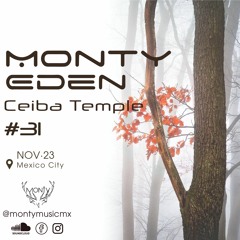 Monty Eden - Ceiba Temple #31 - November 2023