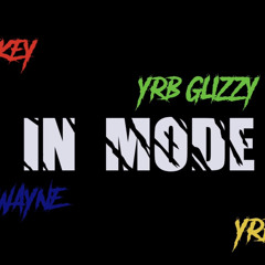 In-Mode - YRB Keyy x YRB Glizzzy  x YRB Ron x YRB Wayne