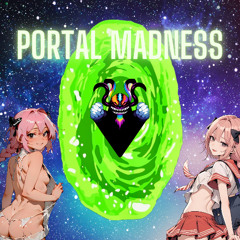 Portal Madness (Remaster)