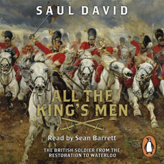 [Download] PDF 💑 All the King's Men: The British Soldier from the Restoration to Wat