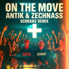 BARTHEZZ - ON THE MOVE (SCHRANZ REMIX) by ANTIK & ZECHNASS / 𝐅𝐑𝐄𝐄 𝐃𝐎𝐖𝐍𝐋𝐎𝐀𝐃