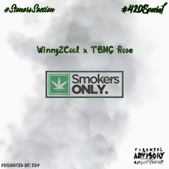 Smokers Only - Winny2Cool X TBMG Rose
