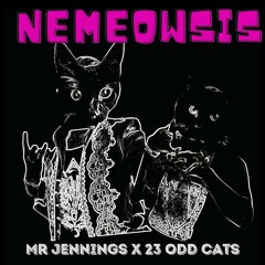 Nemeowsis (w/ 23 Odd Cats)