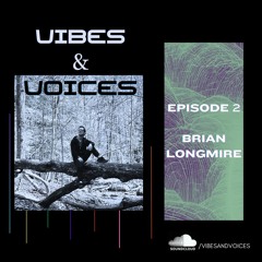 Vibes & Voices - Ep. 2 ::: Brian Longmire :-: M45 vs Brian Longmire @ U4ria  - Toronto, On. 6/30/18