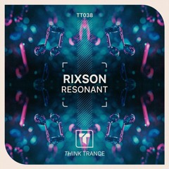 RIXSON - Resonant | 17.05.2024