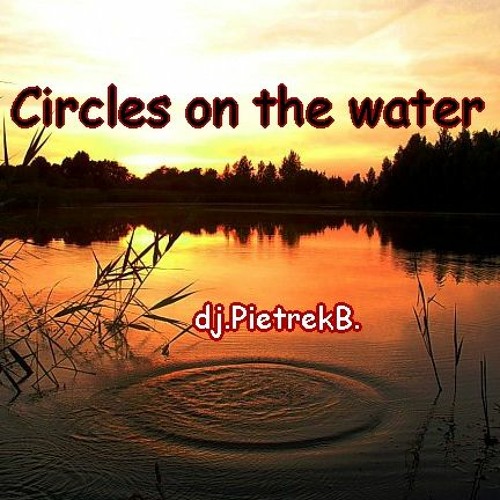 Circles on the water