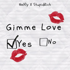 Gimme Love ft Nelfly