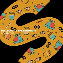 Bellecour & The Shooters - Hangover [OUT NOW]