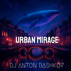 Urban Mirage