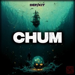 DEF/KIT - Chum