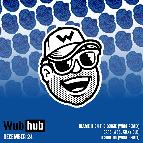 WUB HUB DECEMBER 24 DROP EP [OUT NOW]