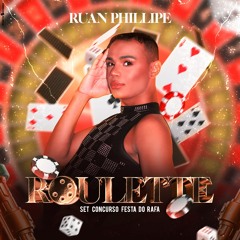 DJ RUAN PHILLIPE #3 ROULETTE SETMIX  CONCURSO FESTA DO RAFA