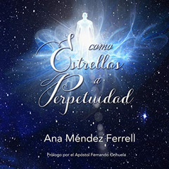 [ACCESS] EPUB 📤 Como Estrellas A Perpetuidad [Like Stars Perpetually] by  Ana Méndez