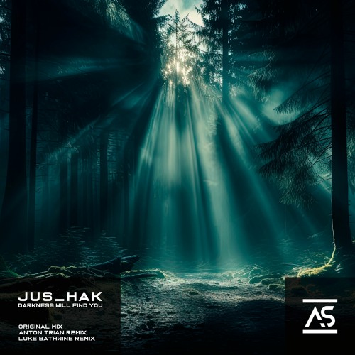 Jus_Hak - Darkness Will Find You (Anton Trian Remix) [OUT NOW]