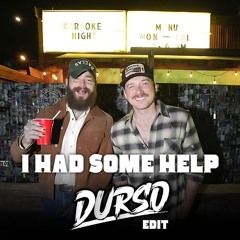 Post Malone & Morgan Wallen - I Had Some Help (Durso Edit) 10 min for cpyrght