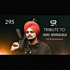 295 | TRIBUTE TO LEGEND | SIDHU MOOSEWALA | S.R REMIX | New Punjabi Song