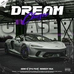 Dream Chasers ft. Remedy RSA
