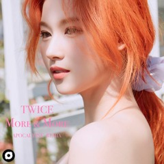 TWICE (트와이스) - MORE & MORE (Bellstring Remix)