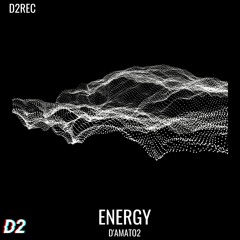 D'Amato2 - Energy (Original Mix)