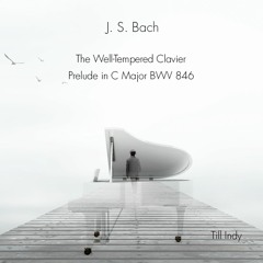 The Well-Tempered Clavier - BWV 846 Prelude in C Major - J. S. Bach