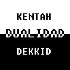 Dualidad - Kentah x Dekkid #OVNIBOYZ (LOST TAPE)(prod.dekkid)