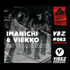 Imanichi, Viekko - No Tomorrow (Radio Edit)
