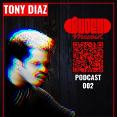 Buden Musik Podcast 002 by Tony Diaz