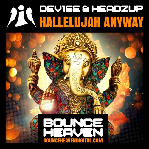 DeV1Se & HeadzUp - Hallelujah Anyway - BounceHeaven.co.uk