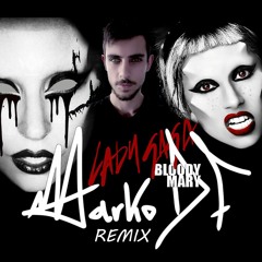Lady Gaga - Bloody Mary (Marko DF HardStyle Remix)