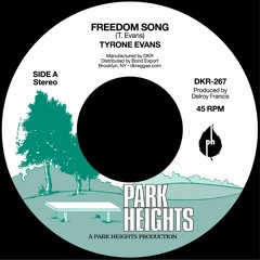 TYRONE EVANS - FREEDOM SONG 7" (PARK HEIGHTS) DKR-267