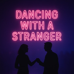 dancing with a stranger (alone mix)