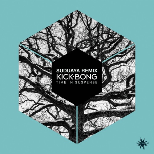 Kick Bong - Time In Suspense (Suduaya Remix)