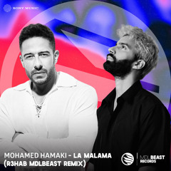 Mohamed Hamaki & R3HAB - La Malama (R3HAB MDLBEAST Remix)