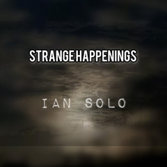 Strange Happenings